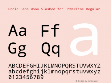 Droid Sans Mono Slashed for Powerline Regular Version 1.00 build 112图片样张