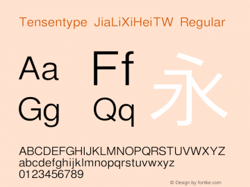 Tensentype JiaLiXiHeiTW Regular Version  1.00 Font Sample