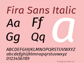 Fira Sans Italic Version 3.108;PS 003.108;hotconv 1.0.70;makeotf.lib2.5.58329图片样张