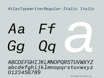 AtlasTypewriterRegular-Italic Italic Version 1.001 2012图片样张