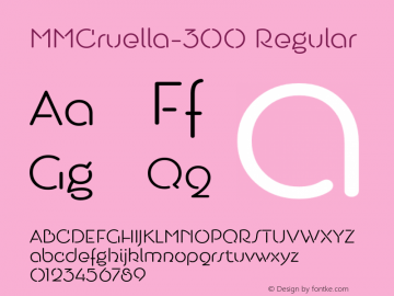 MMCruella-300 Regular Version 1.000;PS 001.000;hotconv 1.0.88;makeotf.lib2.5.64775图片样张