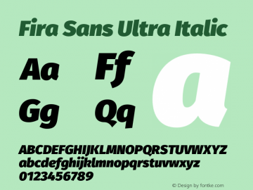 Fira Sans Ultra Italic Version 4.203;PS 004.203;hotconv 1.0.88;makeotf.lib2.5.64775 Font Sample