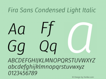 Fira Sans Condensed Light Italic Version 4.203;PS 004.203;hotconv 1.0.88;makeotf.lib2.5.64775图片样张