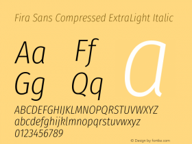 Fira Sans Compressed ExtraLight Italic Version 4.203;PS 004.203;hotconv 1.0.88;makeotf.lib2.5.64775 Font Sample