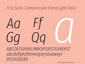 Fira Sans Compressed ExtraLight Italic Version 4.203;PS 004.203;hotconv 1.0.88;makeotf.lib2.5.64775 Font Sample