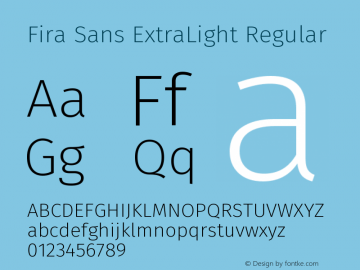 Fira Sans ExtraLight Regular Version 4.203;PS 004.203;hotconv 1.0.88;makeotf.lib2.5.64775图片样张