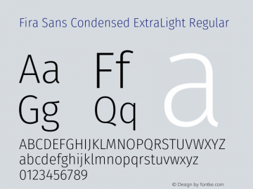 Fira Sans Condensed ExtraLight Regular Version 4.203;PS 004.203;hotconv 1.0.88;makeotf.lib2.5.64775图片样张