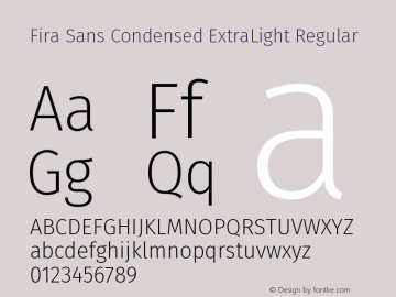 Fira Sans Condensed ExtraLight Regular Version 4.203;PS 004.203;hotconv 1.0.88;makeotf.lib2.5.64775 Font Sample