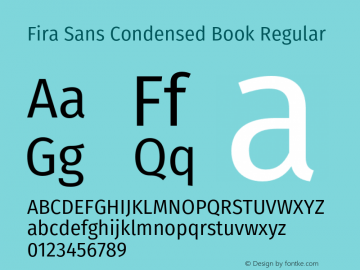 Fira Sans Condensed Book Regular Version 4.203;PS 004.203;hotconv 1.0.88;makeotf.lib2.5.64775 Font Sample