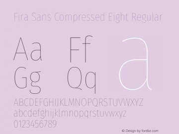 Fira Sans Compressed Eight Regular Version 4.203;PS 004.203;hotconv 1.0.88;makeotf.lib2.5.64775图片样张