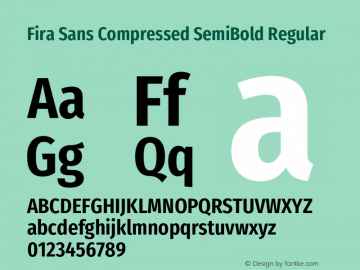 Fira Sans Compressed SemiBold Regular Version 4.203;PS 004.203;hotconv 1.0.88;makeotf.lib2.5.64775 Font Sample