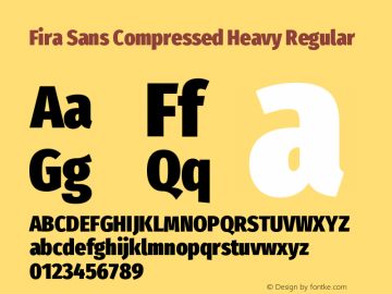 Fira Sans Compressed Heavy Regular Version 4.203;PS 004.203;hotconv 1.0.88;makeotf.lib2.5.64775 Font Sample