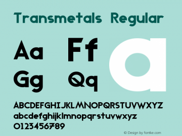 Transmetals Regular Version 2.20 April 23, 2013 Font Sample