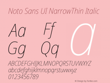 Noto Sans UI NarrowThin Italic Version 1.001 Font Sample