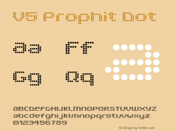V5 Prophit Dot Macromedia Fontographer 4.1 8/28/2000 Font Sample