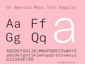 GT America Mono Thin Regular Version 2.001;PS 002.001;hotconv 1.0.88;makeotf.lib2.5.64775图片样张
