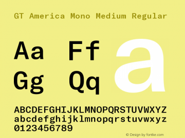 GT America Mono Medium Regular Version 2.001;PS 002.001;hotconv 1.0.88;makeotf.lib2.5.64775图片样张