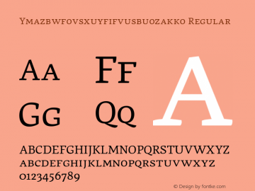 Ymazbwfovsxuyfifvusbuozakko Regular Version 7.504; 2013; Build 1021 Font Sample