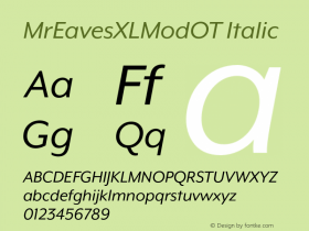 MrEavesXLModOT Italic Version 1.100;PS 001.100;hotconv 1.0.57;makeotf.lib2.0.21895 Font Sample