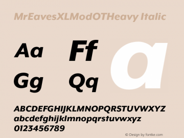 MrEavesXLModOTHeavy Italic Version 1.100;PS 001.100;hotconv 1.0.57;makeotf.lib2.0.21895 Font Sample