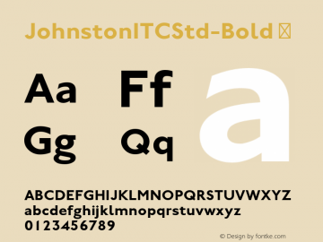 JohnstonITCStd-Bold ☞ Version 1.000;PS 001.000;hotconv 1.0.38;com.myfonts.itc.johnston.std-bold.wfkit2.eLuD Font Sample