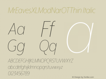 MrEavesXLModNarOTThin Italic Version 1.000;PS 001.000;hotconv 1.0.57;makeotf.lib2.0.21895图片样张
