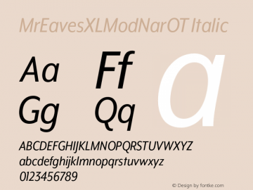 MrEavesXLModNarOT Italic Version 1.000;PS 001.000;hotconv 1.0.57;makeotf.lib2.0.21895 Font Sample