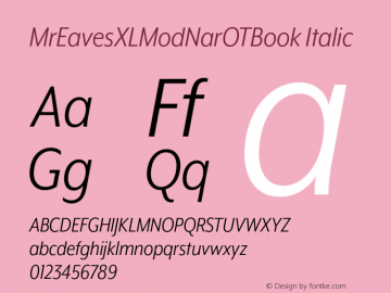 MrEavesXLModNarOTBook Italic Version 1.000;PS 001.000;hotconv 1.0.57;makeotf.lib2.0.21895图片样张