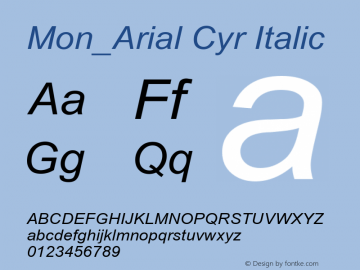 Mon_Arial Cyr Italic Version 1.1 - November 1992 Font Sample