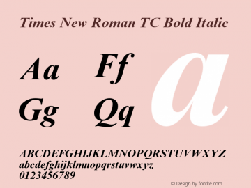 Times New Roman TC Bold Italic Version 1.0 - November 1992 Font Sample