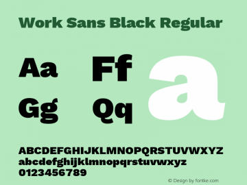 Work Sans Black Regular Version 1.030;PS 001.030;hotconv 1.0.70;makeotf.lib2.5.58329 Font Sample