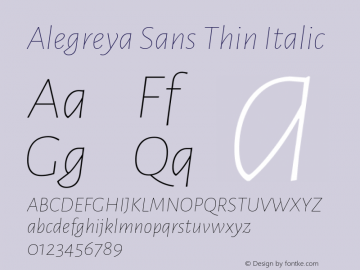 Alegreya Sans Thin Italic Version 1.000;PS 001.000;hotconv 1.0.70;makeotf.lib2.5.58329 DEVELOPMENT; ttfautohint (v0.97) -l 8 -r 50 -G 200 -x 17 -f dflt -w G -W Font Sample