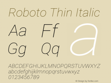 Roboto Thin Italic Version 2.135; 2016 Font Sample