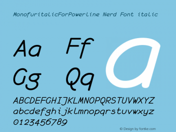 MonofuritalicForPowerline Nerd Font italic unci 1.0 2000-04-14 Font Sample