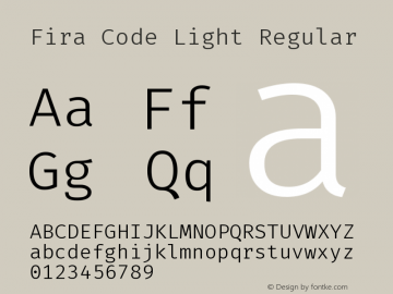 Fira Code Light Regular Version 1.204;PS 001.204;hotconv 1.0.88;makeotf.lib2.5.64775图片样张