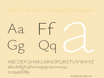 EauTestText Extralight Regular Version 0.001;PS 000.001;hotconv 1.0.88;makeotf.lib2.5.64775 Font Sample