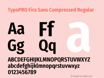 TypoPRO Fira Sans Compressed Regular Version 4.203;PS 004.203;hotconv 1.0.88;makeotf.lib2.5.64775图片样张