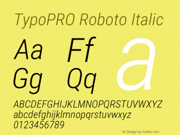 TypoPRO Roboto Italic Version 2.135; 2016 Font Sample