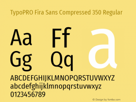 TypoPRO Fira Sans Compressed 350 Regular Version 4.203;PS 004.203;hotconv 1.0.88;makeotf.lib2.5.64775 Font Sample