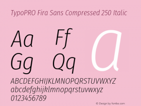TypoPRO Fira Sans Compressed 250 Italic Version 4.203;PS 004.203;hotconv 1.0.88;makeotf.lib2.5.64775 Font Sample