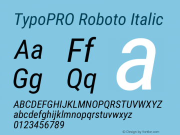 TypoPRO Roboto Italic Version 2.135; 2016 Font Sample