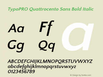 TypoPRO Quattrocento Sans Bold Italic Version 2.000 Font Sample