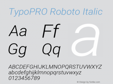 TypoPRO Roboto Italic Version 2.135; 2016 Font Sample