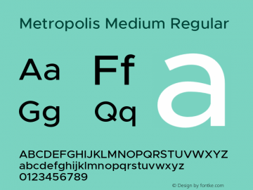 Metropolis Medium Regular Version 1.000;PS 001.000;hotconv 1.0.88;makeotf.lib2.5.64775 Font Sample