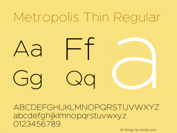 Metropolis Thin Regular Version 1.000;PS 001.000;hotconv 1.0.88;makeotf.lib2.5.64775 Font Sample