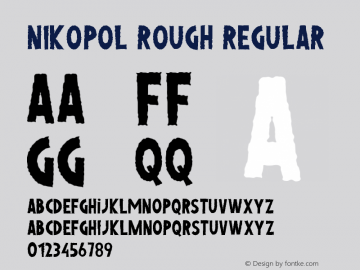 Nikopol Rough Regular Version 1.00 November 6, 2016, initial release Font Sample