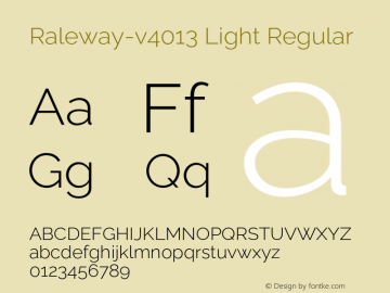 Raleway-v4013 Light Regular Version 4.013;PS 004.013;hotconv 1.0.88;makeotf.lib2.5.64775 Font Sample