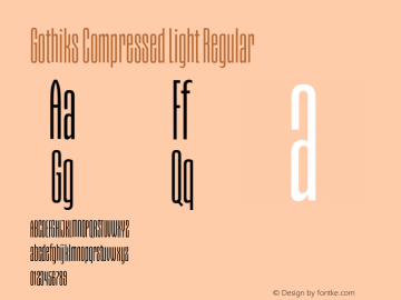 Gothiks Compressed Light Regular Version 1.000;PS 1.0;hotconv 1.0.72;makeotf.lib2.5.5900 Font Sample