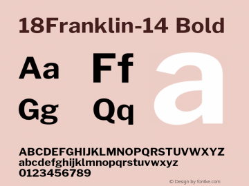 18Franklin-14 Bold Version 0.014;PS 000.014;hotconv 1.0.88;makeotf.lib2.5.64775 Font Sample