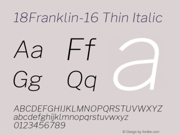 18Franklin-16 Thin Italic Version 1.016;PS 001.016;hotconv 1.0.88;makeotf.lib2.5.64775 Font Sample